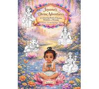 Jayana's Divine Adventures: A Colouring Book of Stories, Wisdom and Wonder