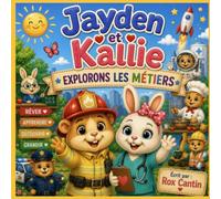 Jayden et Kallie: Explorons les métiers