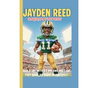 JAYDEN REED BIOGRAPHY FOR KIDS (Little Dreamer, Big Catcher!): How a boy with big dreams and fast feet made his mark on football!