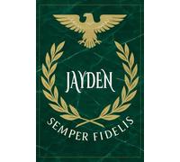 Jayden: Roman Military Notebook for Jayden - Semper Fidelis Gift for Veterans, Soldiers, Marines, or History Lovers - Personalized Ancient Rome Journal for Men