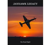Jayhawk Legacy: The Final Flight
