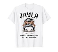Jayla Same As A Normal Girl Just Much Cooler Girl Name T-Shirt