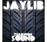 Jaylib - Champion Sound