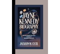 JAYNE KENNEDY BIOGRAPHY: Breaking barriers with grace - the rise of a Hollywood trailblazer