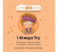 Jayneen Sanders I Always Try: Developing a growth mindset of resilience and Jayneen Sanders Multicolor