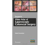 Jaypee's Video Atlas of Laparoscopic Colorectal Surgery