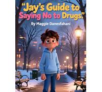 Jay's Guide to Saying No to Drugs (Jay's Guides for Young People)