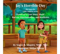 Jay's Horrible Day: A Story About Racism and Discrimination (Big Issues for Little Children Series)