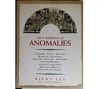 Jay's Journal of Anomalies: Conjurers, Cheats, Hustlers, Hoaxsters, Pranksters, Jokesters, Imposters, Pretenders, Sideshow Showmen, Armless Calligraphers, Mechanical Marvels, pop