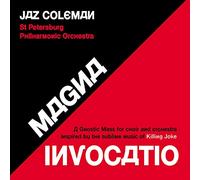 Jaz Coleman - Magna Invocatio - A Gnostic Mass for Choir and Orchestra Inspired by the Sublime Music of Killing Jo