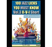 Jazz 100 Licks You Must Know: Vol.3 II-V-I Short (For All Instruments)(Free mp3 Download)