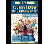 Jazz 100 Licks You Must Know: Vol.7 I-V-II-V Short (For All Instruments)(Free mp3 Download)
