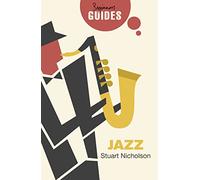 Jazz: A Beginner's Guide