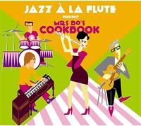 Jazz a la Flute - Mrs.Bo'S Cookbook