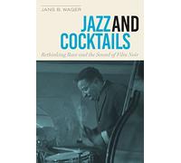 Jazz and Cocktails: Rethinking Race and the Sound of Film Noir