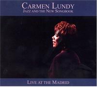 Jazz and the New Songbook: Live at the Madrid by Carmen Lundy (2005) Audio CD