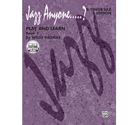 Jazz Anyone ..... ?, Book 1--Play and Learn: Play and Learn (B-Flat Tenor Saxophone), Book & 2 CDs (Jazz Anyone.....? Series)
