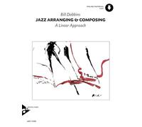 Jazz Arranging and Composing: A Linear Approach, Book & Online Audio (Advance Music)