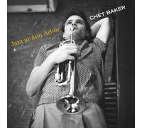Chet Baker - Jazz At Ann Arbor (Gatefold Packaging. Photographs By William Claxton) [VINYL]