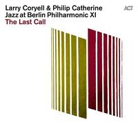 Larry Coryell & Philip C - Jazz At Berlin Philharmonic XI: The Last Call