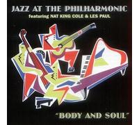 Jazz At The Philharmonic: feat - Body And Soul [ORIGINAL RECORDINGS REMASTERED] by Nat King Cole, Les Paul Import edition (2001) Audio CD