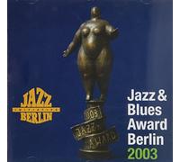 Jazz & Blues Award Berlin 2003 - Jazz & Blues Award Berlin 2003