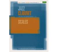 Jazz Clarinet Scales Levels/Grades 1-5 (ABRSM Exam Pieces)