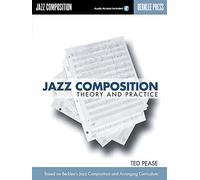 Jazz Composition: Theory And Practice by Ted Pease (2003-01-08)