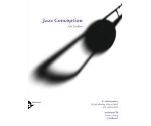 Jazz Conception: 21 solo etudes for jazz phrasing, interpretation and improvisation. Posaune.