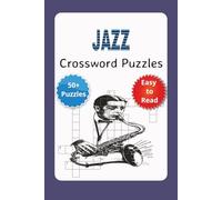 Jazz Crossword Puzzles: Discover the Roots of Jazz Through Fun and Educational Word Games