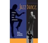 Jazz Dance A History of the Roots and Branches by Lindsay Guarino 9780813061290