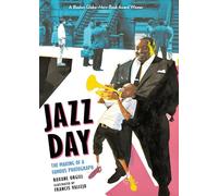 Jazz Day: The Making of a Famous Photograph