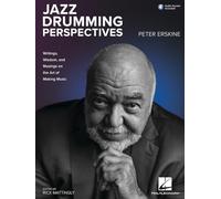 Jazz Drumming Perspectives - Includes Audio Online: Writings, Wisdom, and Musings