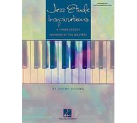 Jazz Etude Inspirations: Eight Piano Etudes Inspired by the Masters