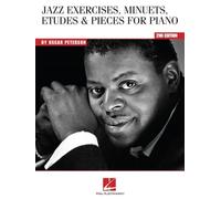 Jazz Exercises Minuets Etudes and Pieces for Piano by Oscar Peterson | Jazz Piano Technique and Practice Book for Intermediate and Advanced Players | Piano Instructional Sheet Music