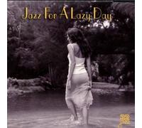 Jazz For A Lazy Day by Various Artists (1999-05-18)