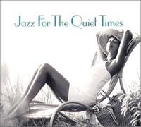Jazz for the Quiet Times by Jazz for the Quiet Times [Music CD]