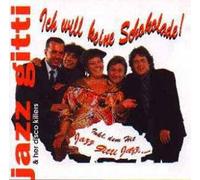 Jazz Gitti - Ich Will Keine Schokolade