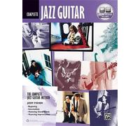 Jazz Guitar Method Complete: Beginning / Intermediate / Mastering Chord/Melody /
