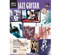 Jazz Guitar Method Complete (Book & CD): Complete Edition, Beginning, Intermediate, Mastering
