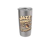 Jazz Hands Don't Work on Trombone Jazz Trombone Stainless Steel Insulated Tumbler
