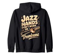 Jazz Hands Don't Work on Trombone Jazz Trombone Zip Hoodie