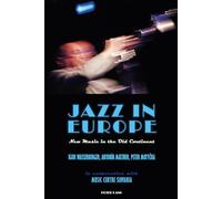 Jazz in Europe: New Music in the Old Continent