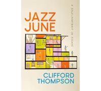 Jazz June: A Self-Portrait in Essays (Crux: The Georgia Series in Literary Nonfiction)