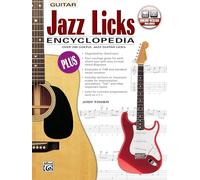 Jazz Licks Encyclopedia: Guitar (The Ultimate Guitarist's Reference Series)