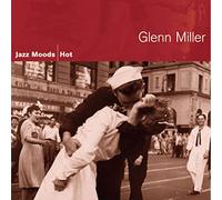 Miller, Glenn - Jazz Moods - Hot