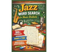 Jazz Music for Students Word Search Puzzle Book: An Educational Puzzle Book for Learning Jazz Terms, Styles, and Instruments | 16x9, 110 pages | Great ... and music lovers, birthdays and graduations.