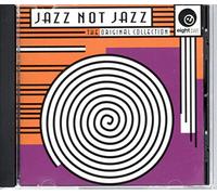 Jazz Not Jazz; The Original Collection