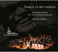 Jazz Orchestra of the Concertgebouw - Tribute to Ray Charles