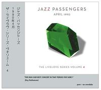 Jazz Passengers - April 1990 (The Livelove Series Volume 4) - CD - US import